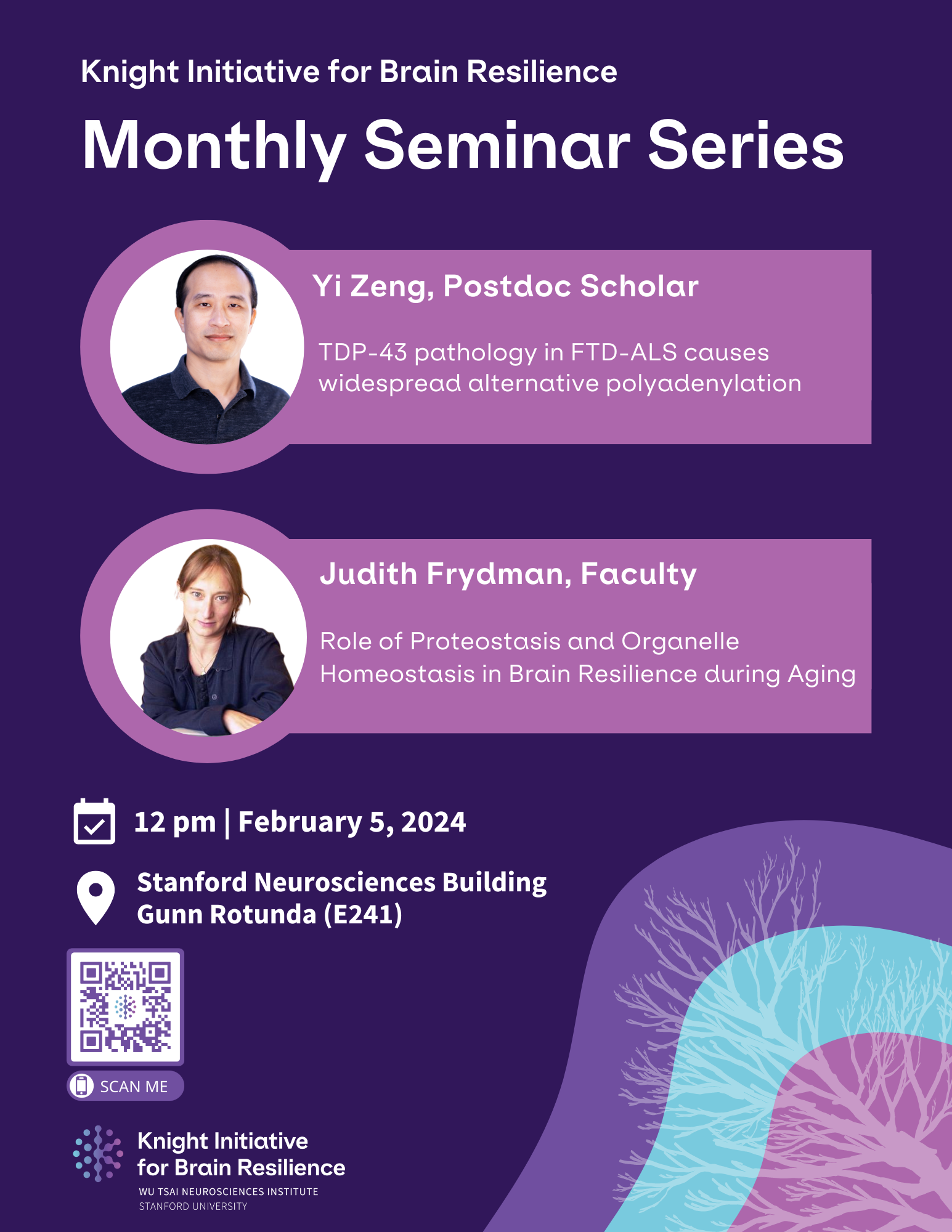 Brain Resilience Seminar; Yi Zeng, Brain Resilience Postdoctoral Scholar - TDP-43 pathology in FTD-ALS causes widespread alternative polyadenylation; Judith Frydman, Faculty - Role of Proteostasis and Organelle Homeostasis in Brain Resilience during Aging