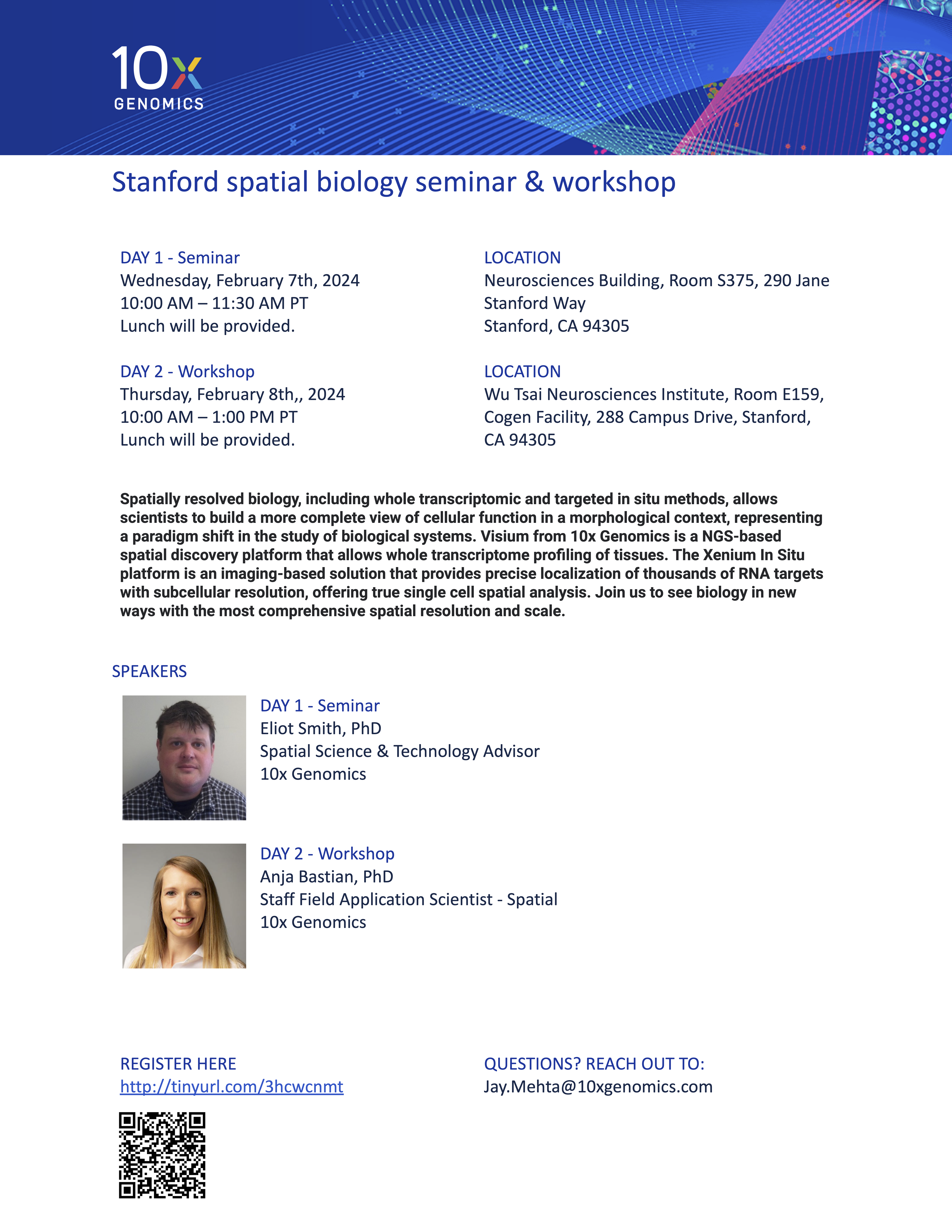Stanford spatial biology seminar and workshop; Day 1 - seminar, WEdnesday, February 7th from 10am to 11:30am in the Stanford Neurosciences Building Room S375; Lunch will be provided; Day 2 - workshop; Thursday, February 8 from 10am to 1pm in the Stanford neurosciences building room E159. Lunch will be provided. Registration is required.