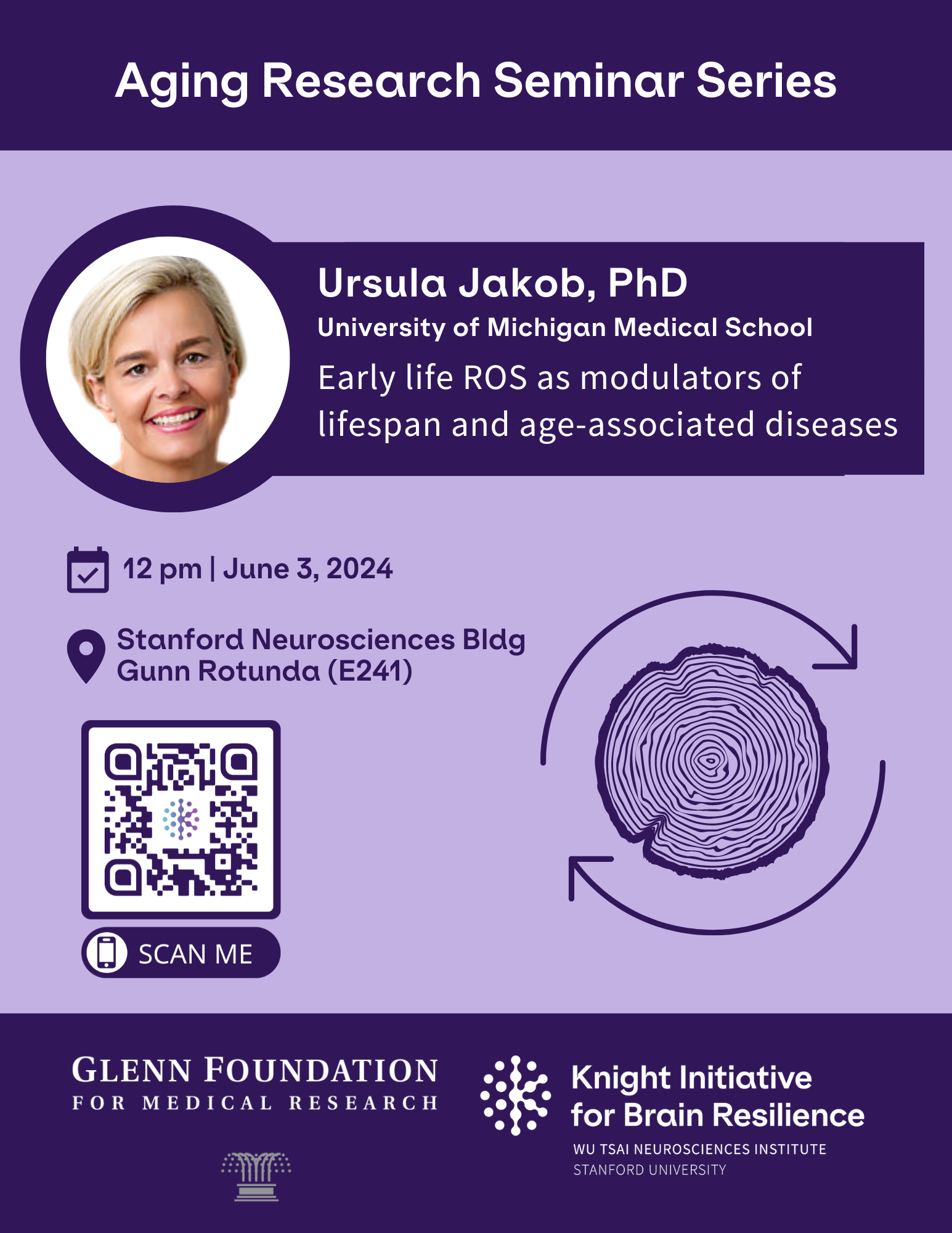 Inaugural ‘Knight/Glenn Aging & Resilience Seminar Series’ featuring Dr. Ursula Jakob  Join us for the inaugural ‘Knight/Glenn Aging & Resilience Seminar Series’ featuring Dr. Ursula Jakob, from the University of Michigan Medical School. Dr. Jakob will discuss "Early life ROS as modulators of lifespan and age-associated diseases”, hosted by Knight Initiative Awardee, Dr. Judith Frydman.   This collaborative seminar, a joint effort of the Knight Initiative for Brain Resilience and the Paul F. Glenn Center fo
