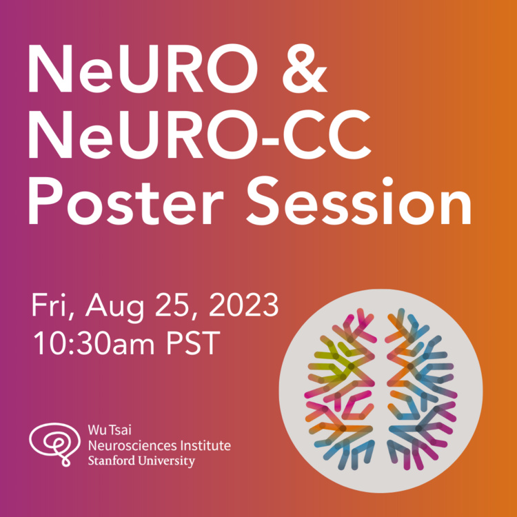 NeURO and NeURO-CC Poster Session | Wu Tsai Neurosciences Institute