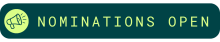 A dark green banner with light green text that says "Nominations Open"
