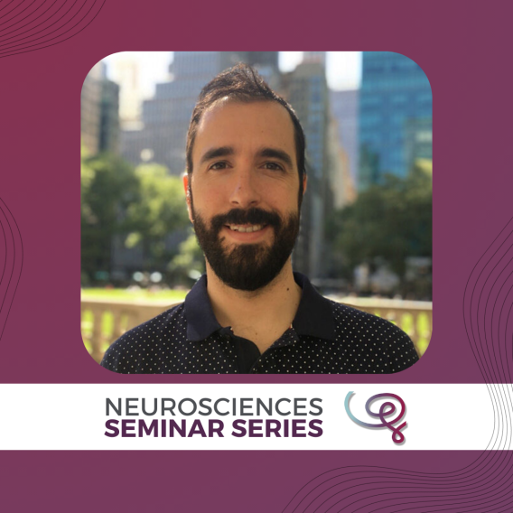 Headshot of Dr. Antonio Fernandez-Ruiz framed with a purple border and labeled "Neurosciences Seminar Series" at the bottom with the Wu Tsai Neuro logo.
